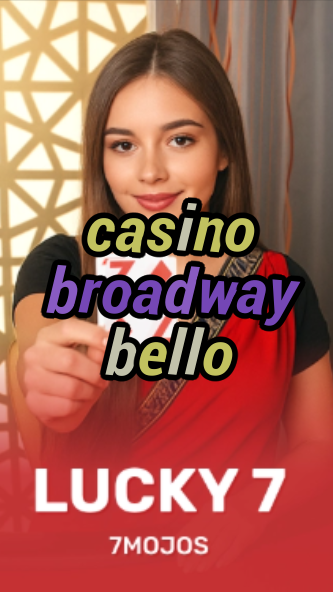 casino broadway bello-w4cy2mdjlx2bf.com